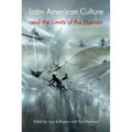 Latin American Culture and the Limits of the Human
