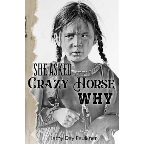 She Asked Crazy Horse Why