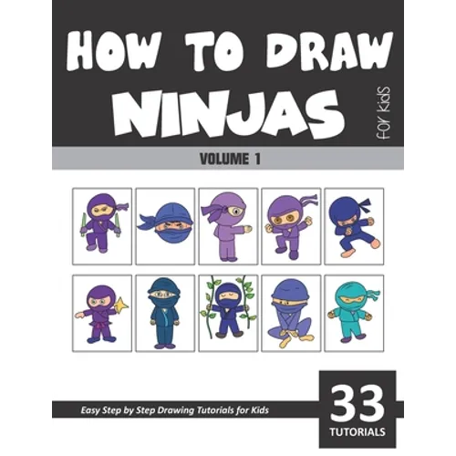 How to Draw Ninjas for Kids - Volume 1