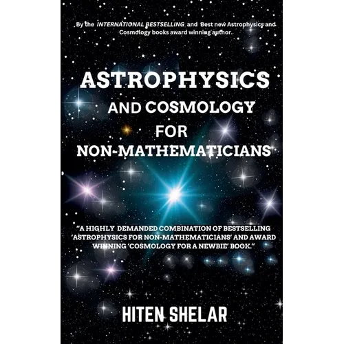 Astrophysics and Cosmology For Non-mathematicians