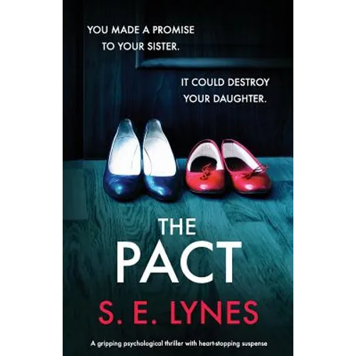 The Pact: A gripping psychological thriller with heartstopping suspense