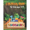 Dinosaur: coloring book for kids ages 3-5