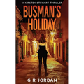 Busman's Holiday: A Kirsten Stewart Thriller