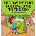 The Day My Fart Followed Me To The Zoo
