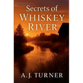 Secrets of Whiskey River