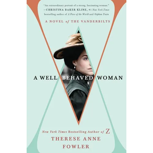 A Well-Behaved Woman: A Novel of the Vanderbilts
