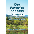 Our Favorite Sonoma Stories: From Wine Country in Shorts