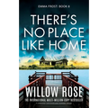 There's No Place Like Home: A completely unputdownable suspense thriller