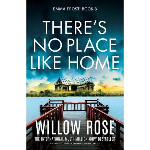 There's No Place Like Home: A completely unputdownable suspense thriller