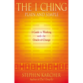 The I Ching Plain and Simple: A Guide to Working with the Oracle of Change