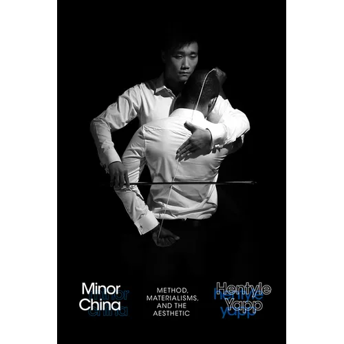 Minor China: Method, Materialisms, and the Aesthetic
