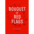 Bouquet of Red Flags