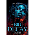 The Big Decay