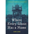 Where Every Ghost Has a Name: A Memoir of Taiwanese Independence