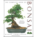 The Complete Book of Bonsai: A Practical Guide to Its Art and Cultivation