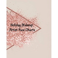 Holiday Makeup Artist Face Charts: Make Up Artist Face Charts Practice Paper For Painting Face On Paper With Real Make-Up Brushes & Applicators - Fest