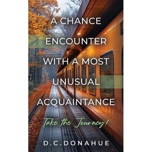 A Chance Encounter With a Most Unusual Acquaintance