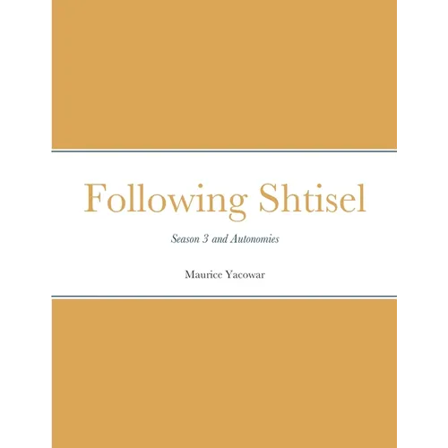Following Shtisel: Season 3 and Autonomies