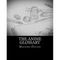 The Anime Glossary