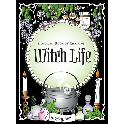 Coloring Book of Shadows: Witch Life