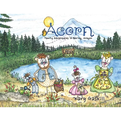 Acorn Family Adventures in Boring, Oregon