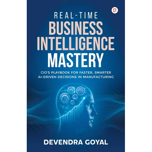 Real-Time Business Intelligence Mastery