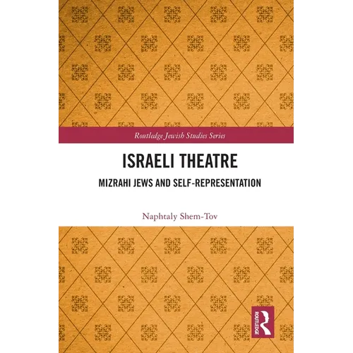 Israeli Theatre: Mizrahi Jews and Self-Representation
