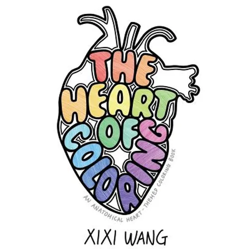 The Heart of Coloring: An Anatomical Heart-Themed Coloring Book