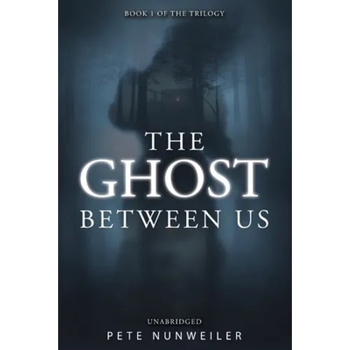 The Ghost Between Us: Unabridged