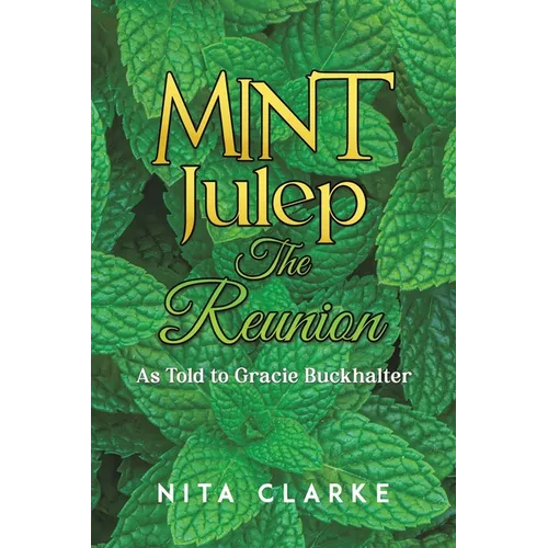 Mint Julep: The Reunion