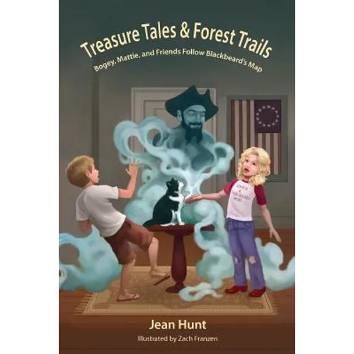 Treasure Tales and Forest Trails: Bogey, Mattie, and Friends Follow Blackbeard's Map