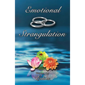 Emotional Strangulation: Gay Polyamory Romance