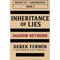 Inheritance of Lies - Shadow Network