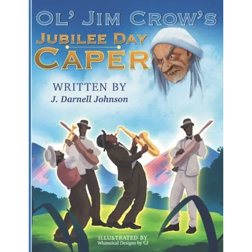 Ol' Jim Crow's Jubilee Day Caper