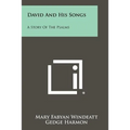 David And His Songs: A Story Of The Psalms