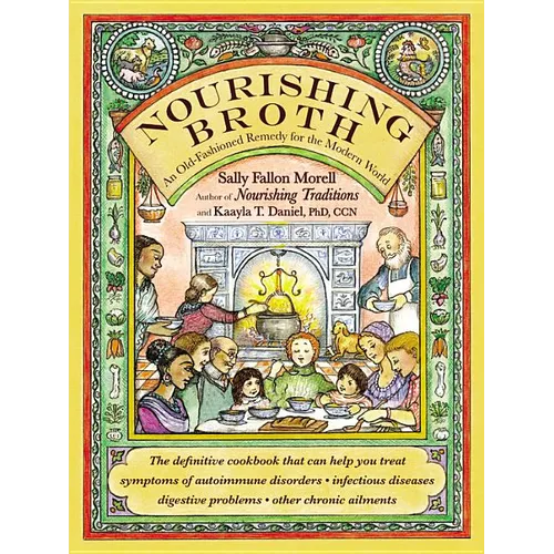 Nourishing Broth: An Old-Fashioned Remedy for the Modern World