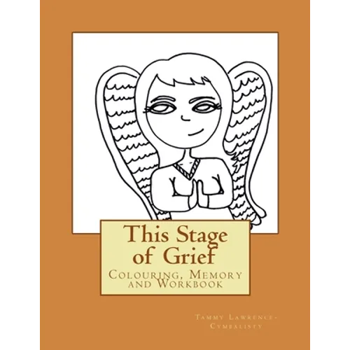 This Stage of Grief: Colouring, Memory and Workbook