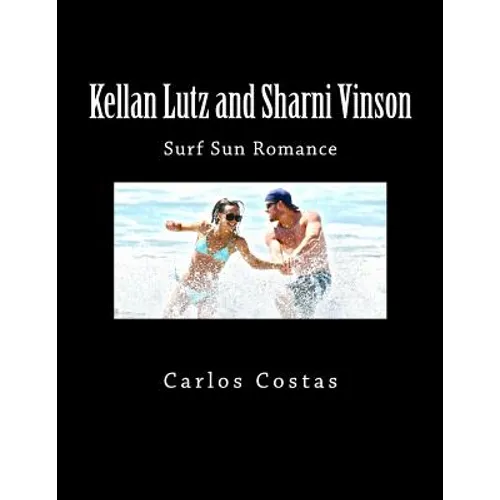 Kellan Lutz and Sharni Vinson: Surf Sun Romance