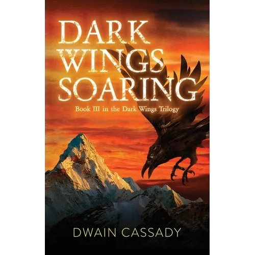 Dark Wings Soaring: Book Three in the Dark Wings Trilogy