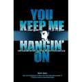 You Keep Me Hangin on