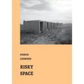 Risky Spaces: essays by Otávio Leonídeo