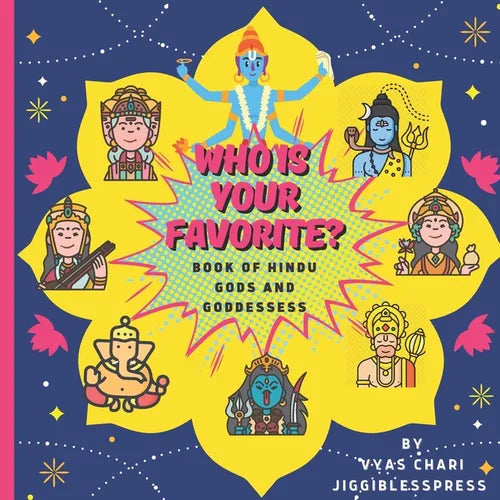 Who Is Your Favorite? Book of Hindu Gods and Goddesses: For Kids