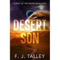 Desert Son: Flight of the Raven Book Two