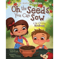 Oh, the Seeds You Can Sow