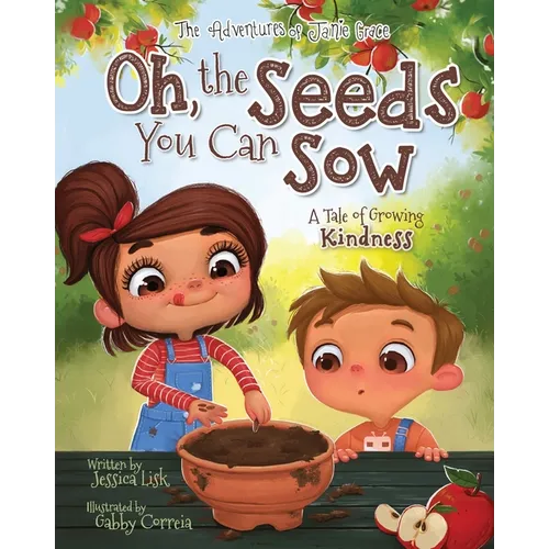 Oh, the Seeds You Can Sow