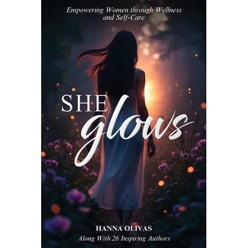 She Glows: Empowering Women through Wellness and Self-Care