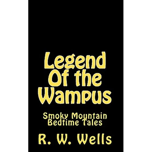 Legend Of the Wampus: Smoky Mountain Bedtime Tales