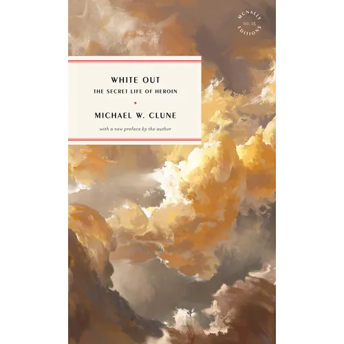 White Out: The Secret Life of Heroin