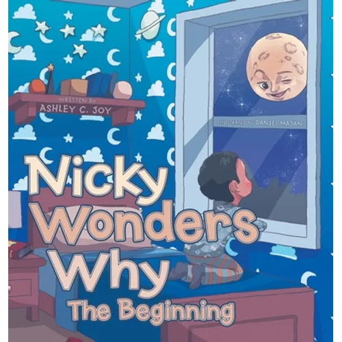 Nicky Wonders Why: The Beginning