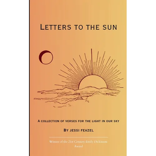 Letters to the Sun A collection of verses for the light in our sky